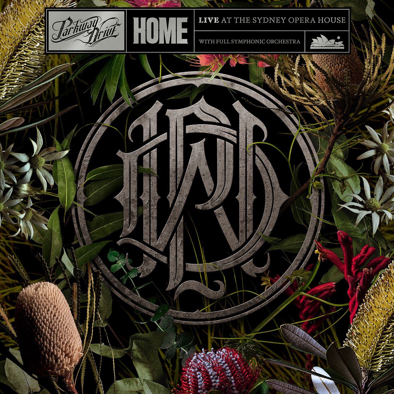 Parkway Drive Home live album cover featuring their iconic metallic logo framed by native Australian flora and Sydney Opera House text